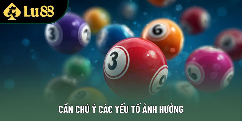 Cần chú ý các yếu tố ảnh hưởng Cần chú ý các yếu tố ảnh hưởng